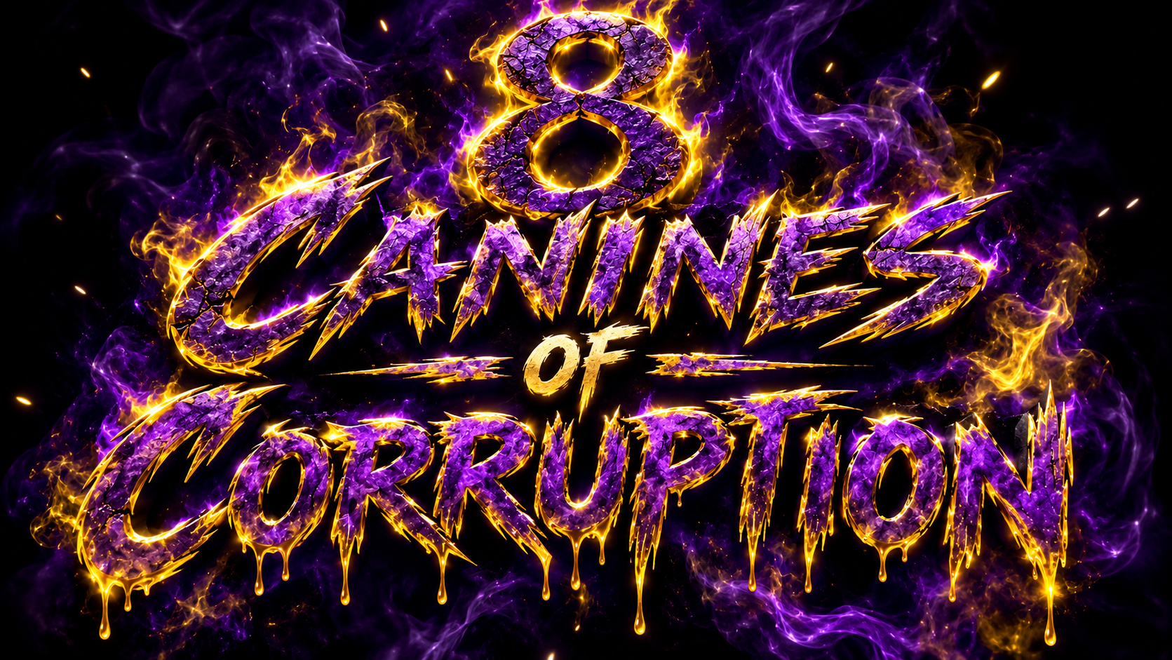 8 Canines of Corruption