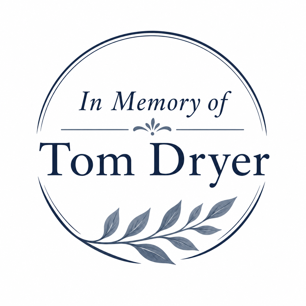 In Memory of Tom Dryer